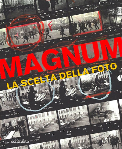 libro Magnum La scelta della foto - Magnum Contact Sheets